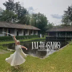 Jai Te Gang - EP by Harimandir album reviews, ratings, credits