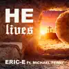 He Lives (feat. Michael Perry) - Single album lyrics, reviews, download