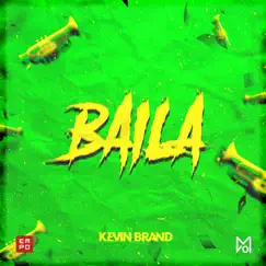 Baila - Single by Kevin Brand album reviews, ratings, credits