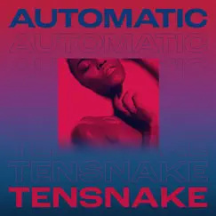 Automatic (feat. Fiora) - Single by Tensnake album reviews, ratings, credits