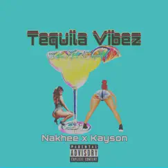 Tequila Vibez (feat. Kayson) Song Lyrics