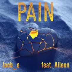 Pain (feat. Aileen) Song Lyrics