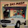 No Ski Mask - Single album lyrics, reviews, download