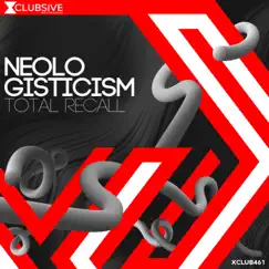 Total Recall - Single by Neologisticism album reviews, ratings, credits