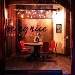 Being Nice - Single by Izzy Burns album reviews, ratings, credits