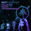 Hot Creations Galactic Radio Transmissions: 027 (DJ Mix) album lyrics, reviews, download