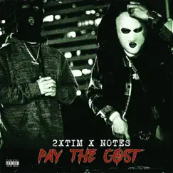 Pay the Cost by 2xTim & Notes album reviews, ratings, credits