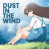 Dust in the Wind - Single album lyrics, reviews, download