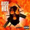 Block Hot - Single album lyrics, reviews, download
