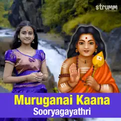 Muruganai Kaana - Single by Sooryagayathri album reviews, ratings, credits