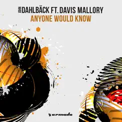 Anyone Would Know (feat. Davis Mallory) - Single by John Dahlbäck album reviews, ratings, credits