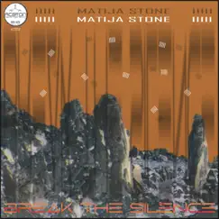 Break the Silence - Single by Matija Stone album reviews, ratings, credits