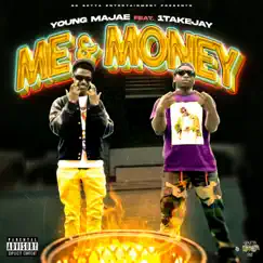 Me and Money (feat. 1takejay) - Single by Young Majae album reviews, ratings, credits