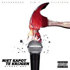 Niet Kapot Te Krijgen (feat. Pimt, Ella John & $KEER&BOO$) - Single by Blanke Roy album reviews, ratings, credits