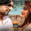 Rishtedar - Single album lyrics, reviews, download