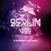 Berlin Vibe - Single album lyrics, reviews, download