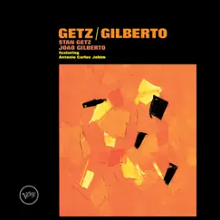 Getz/Gilberto by Stan Getz & João Gilberto album reviews, ratings, credits