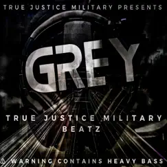 Grey - Single by True Justice Military album reviews, ratings, credits