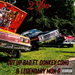 Cut Up Bad (feat. Legendary Mon-G & Donkey Cong) Song Lyrics