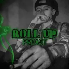 Roll Up - Single by Preast album reviews, ratings, credits