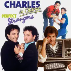 Charles in Charge of Perfect Strangers (feat. Scott Baio & Willie Aames) [Garry Shandling’s Mashup] Song Lyrics