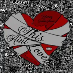 This Aint Love (feat. Quentin Gilmore) - Single by Meezy Czz album reviews, ratings, credits