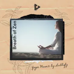 Breath of Zen by Yoga Music by Lullify & Yoga Meditation and Relaxation Music album reviews, ratings, credits