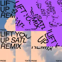 Lift You Up (Satl Remix) - Single by Tokyo Prose, Steo & Satl album reviews, ratings, credits