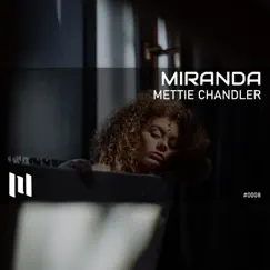 Miranda - Single by Mettie Chandler album reviews, ratings, credits