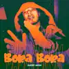 Bora bora - Single album lyrics, reviews, download