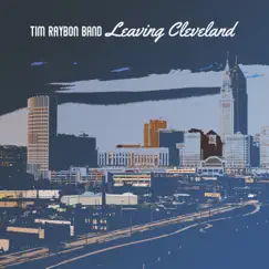 Leaving Cleveland - Single by Tim Raybon Band album reviews, ratings, credits