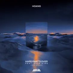 Hard Part's Over (Stripped) (feat. Page) - Single by Hoang album reviews, ratings, credits