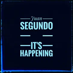 It's happening - Single by Juan Segundo album reviews, ratings, credits