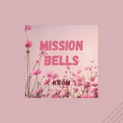 Mission Bells (feat. Raini Lofi) - Single by Kröm album reviews, ratings, credits