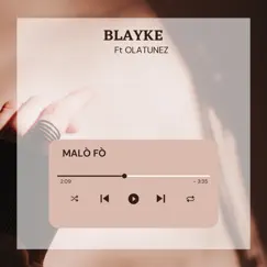 Malò Fò (feat. OLATUNEZ) - Single by Blayke album reviews, ratings, credits