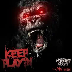 Keep Playin - Single by MuddWay Mooka album reviews, ratings, credits