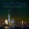 Jazz for Sleep: Soothing Sounds of Hammond and Guitar, Soft Music for Relaxation album lyrics, reviews, download