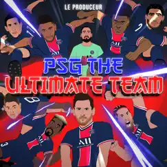 Psg the Ultimate Team - Single by Le Produceur album reviews, ratings, credits