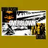 Overblown (feat. Brian Jackson, Henry Willis & LeTonya Dirk) - Single album lyrics, reviews, download