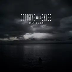 Motives by Goodbye Blue Skies album reviews, ratings, credits