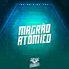 Magrão Atômico - Single album lyrics, reviews, download