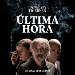 Última Hora - Original Soundtrack by The Legendary Tigerman album reviews, ratings, credits
