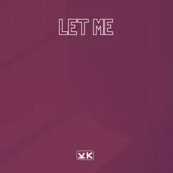 Let Me - Single by Agral Abrab album reviews, ratings, credits