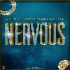 Nervous - Single by Kash Doll, Icewear Vezzo & Zaytoven album reviews, ratings, credits