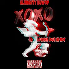 Love Me Love Me Not - EP by Almighty Buwop album reviews, ratings, credits
