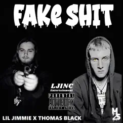 Fake Shit - Single by Lil Jimmie & thomas black album reviews, ratings, credits