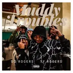 Muddy Troubles (feat. Dq Rogers) - Single by TyRogers album reviews, ratings, credits