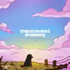 Transcendent Dreaming - Single album lyrics, reviews, download