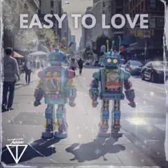 Easy To Love - Single by Toblex album reviews, ratings, credits