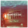 Moloko Plus Bar - Single album lyrics, reviews, download